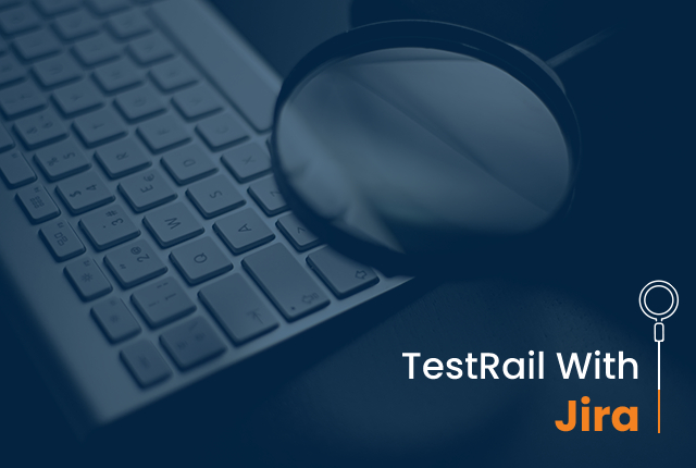你如何使用jira使用testrail？